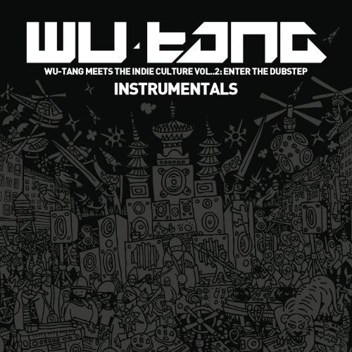 Wu-Tang: Wu-Tang Meets The Indie Culture, Vol. 2: Enter The Dubstep