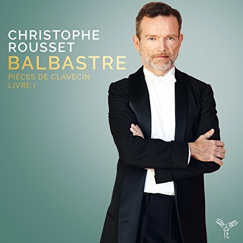 Balbastre / Rousset, Christophe: Balbastre: Pieces De Clavecin Book I