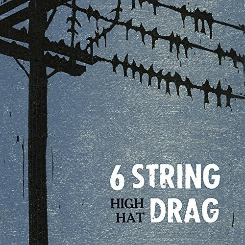 6 String Drag: High Hat (reissue)