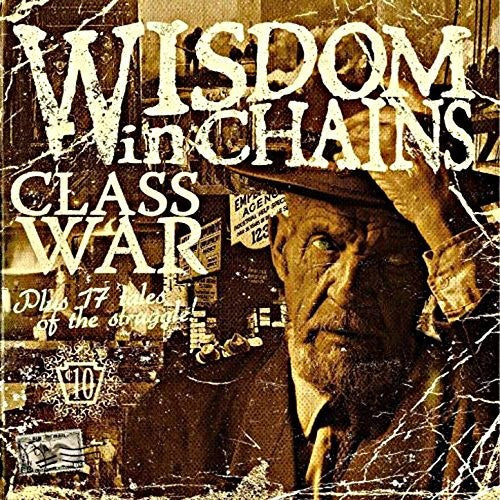 Wisdom in Chains: Class War (bonus Edition)