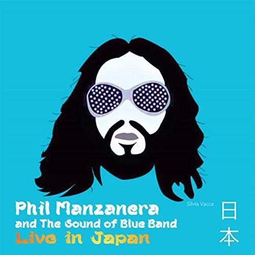 Manzanera, Phil & Sound of Blue Band: PHIL MANZANERA Live In Japan