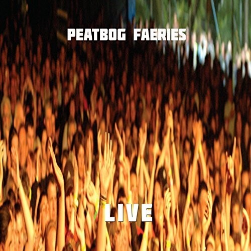 Peatbog Faeries: Live @ 25