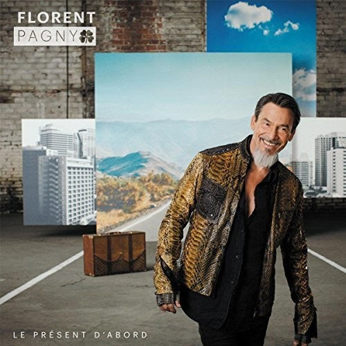 Pagny, Florent: Le Present D'Abord