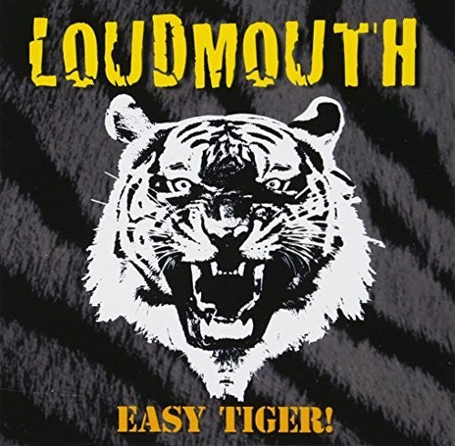 Loudmouth: Easy Tiger