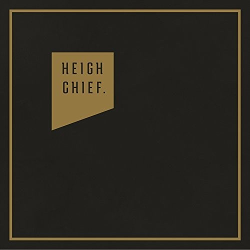 Heigh Chief: Heigh Chief