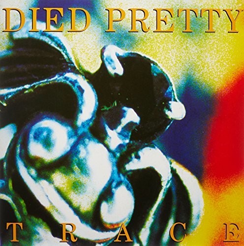 Died Pretty: Trace