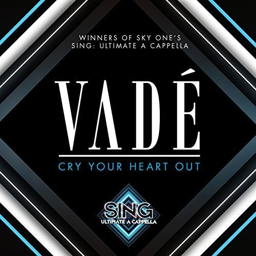 Vade: Cry Your Heart Out