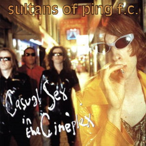 Sultans of Ping F.C.: Casual Sex In The Cineplex