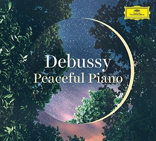 Debussy: Peaceful Piano / Various: Debussy: Peaceful Piano