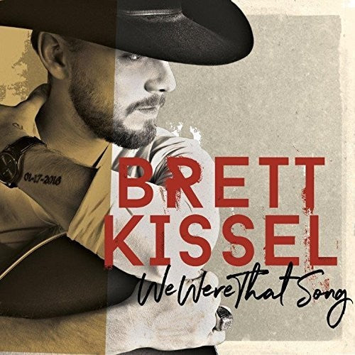 Kissel, Brett: We Were That Song