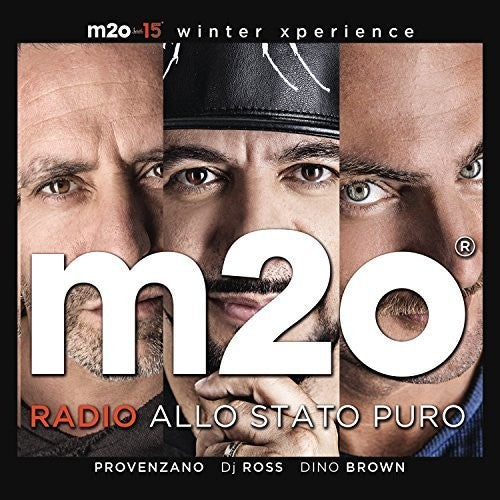 M2O Winter Xperience: La Compilation Allo Stato: M2O Winter Xperience: La Compilation Allo Stato Puro / Various