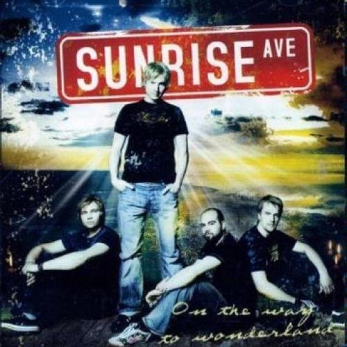 Sunrise Avenue: On The Way To Wonderland