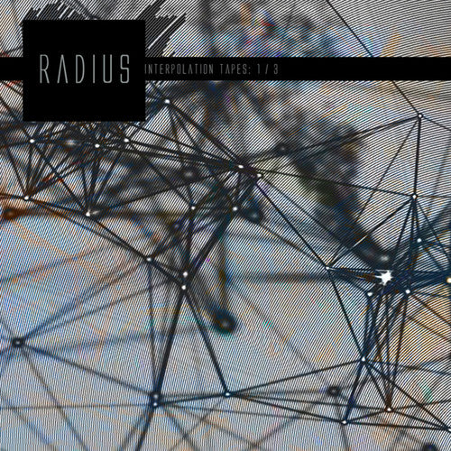 Radius: Interpolation Tapes