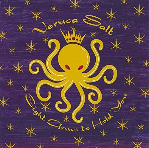 Veruca Salt: Eight Arms To Hold You