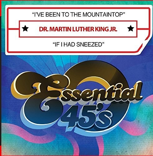 King Jr, Martin Luther: I Have Been To The Mountaintop / If I Had Sneezed (Digital 45)