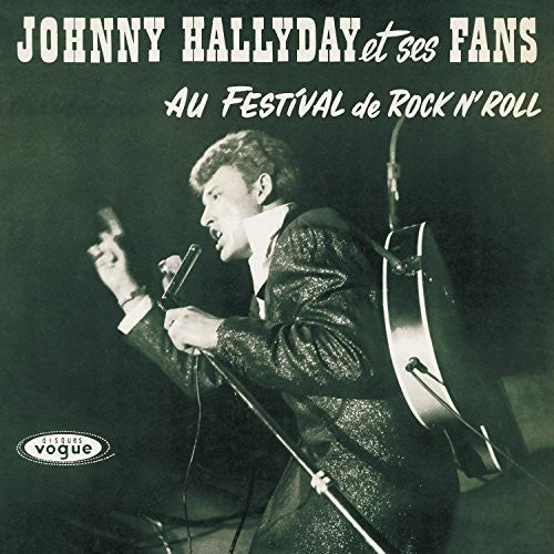 Hallyday, Johnny: Johnny Hallyday Et Ses Fans Au Festival