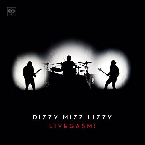 Dizzy Mizz Lizzy: Livegasm!