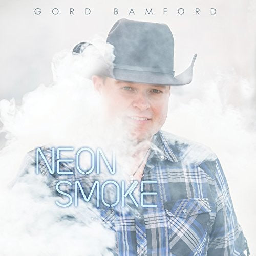 Bamford, Gord: Neon Smoke