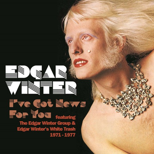 Winter, Edgar Group / White Trash: I've Got News For You