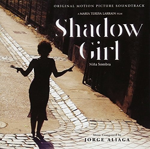 Aliaga, Jorge: Shadow Girl (Original Motion Picture Soundtrack)