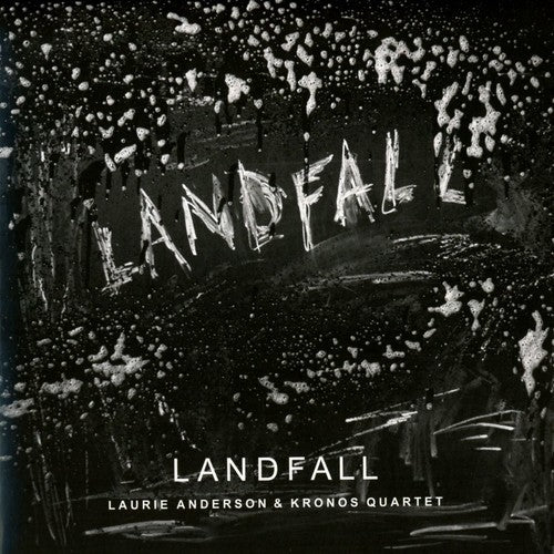 Anderson, Laurie / Kronos Quartet: Landfall