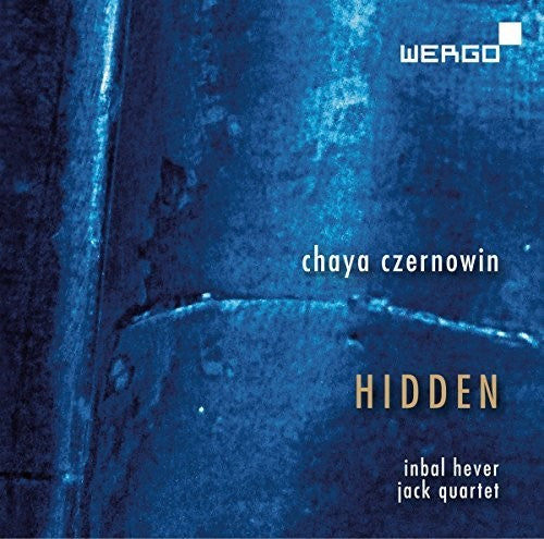 Czernowin / Hever / Henrot: Hidden