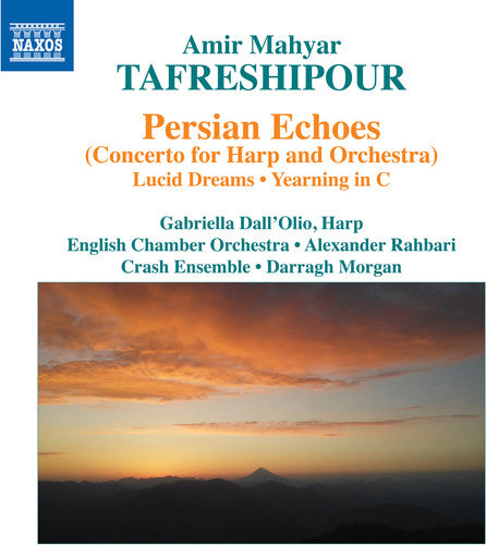 Tafreshipour / Dall'Olio / Crash Ensemble: Persian Echoes