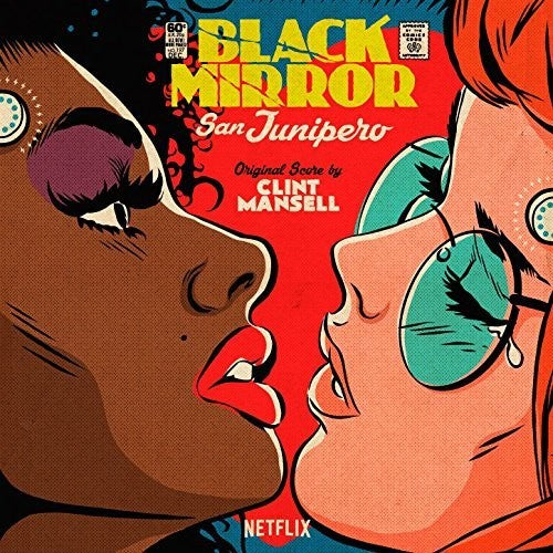 Mansell, Clint: Black Mirror: San Junipero