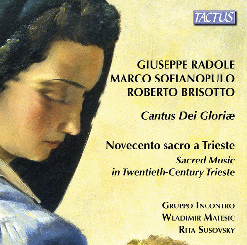 Brisotto / Matesic / Susovski: Cantos Dei Gloriae / Novocento Sacro a Trieste