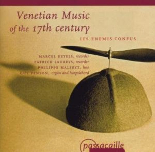 Willaert / Marini / Turini / Ketels / Laureys: Venetian Music of the 17th Century