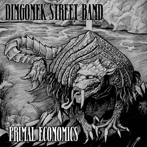 Dingonek Street Band: Primal Economics