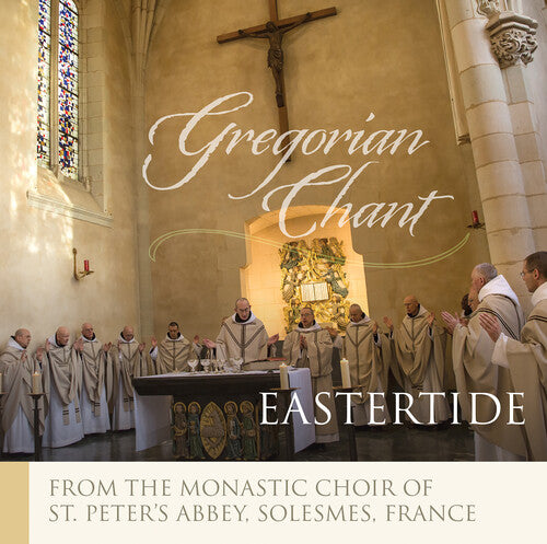 Monastic Choir of Solesmes / Claire: Eastertide