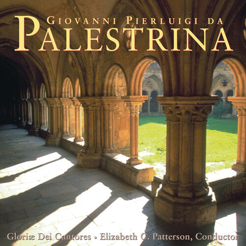 Gloriae Dei Cantores / Palestrina / Patterson: Masses & Motets