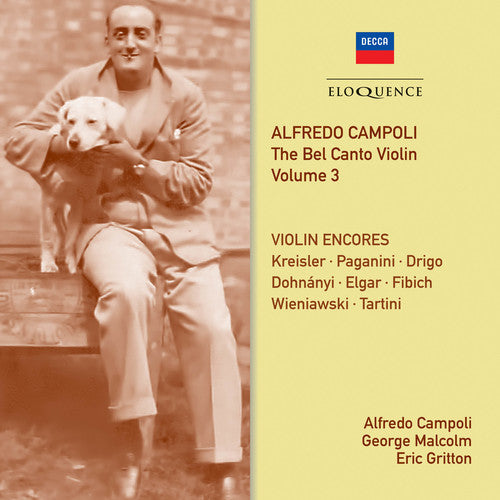 Campoli, Alfredo / Malcolm, George / Gritton, Eric: Alfredo Campoli: The Bel Canto Violin - Volume 3