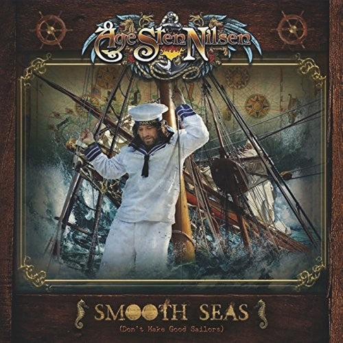 Nilsen, Age Sten: Smooth Seas (Don't Make Good Sailors)