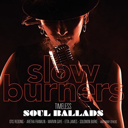 Slow Burners: Timeless Soul Ballads / Various: Slow Burners: Timeless Soul Ballads / Various