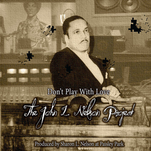 Nelson, John L.: Don't Play With Love - The John L. Nelson Project