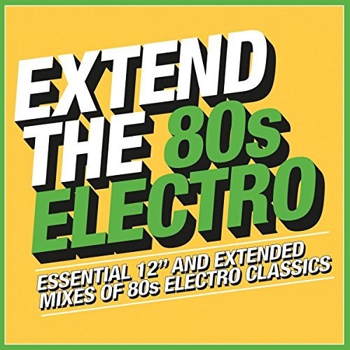 Extend the 80s: Electro / Various: Extend The 80s: Electro / Various