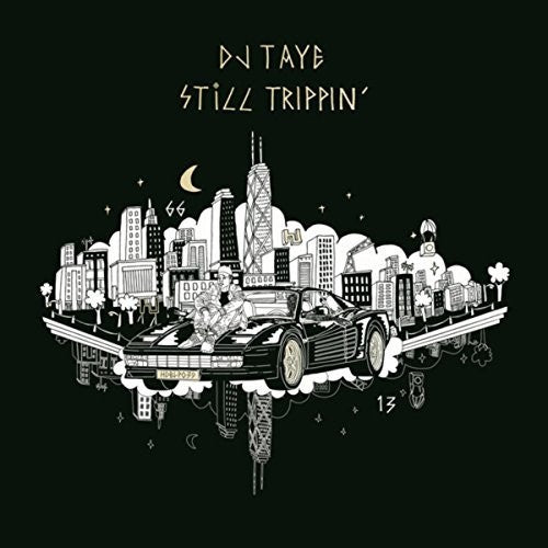 DJ Taye: Still Trippin