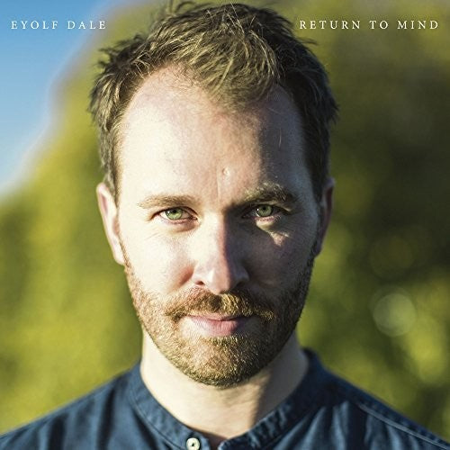 Dale, Eyolf: Return To Mind