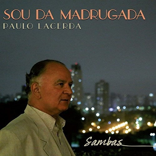 Lacerda, Paulo: Sou Da Madrugada