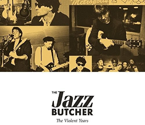 Jazz Butcher: The Violent Years