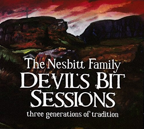 Nesbitt Family: Devil's Bit Sessions: Three Generations Of Tradition