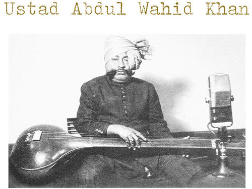 Khan, Estad Abdul Wahid: Ustad Abdul Wahid Khan