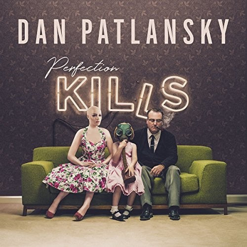 Patlansky, Dan: Perfection Kills