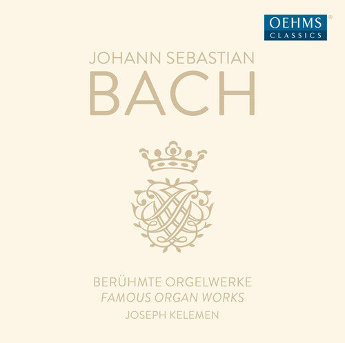 Bach, J.S. / Kelemen: Famous Organ Works