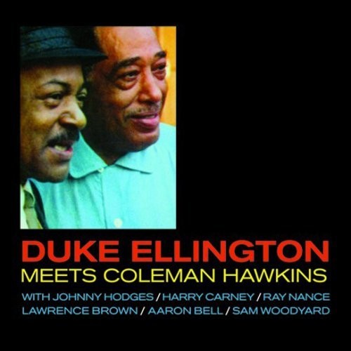 Ellington, Duke: Meets Coleman Hawkins