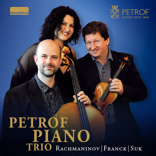 Franck / Petrof Piano Trio: Petrof Piano Trio Plays Rachmaninov