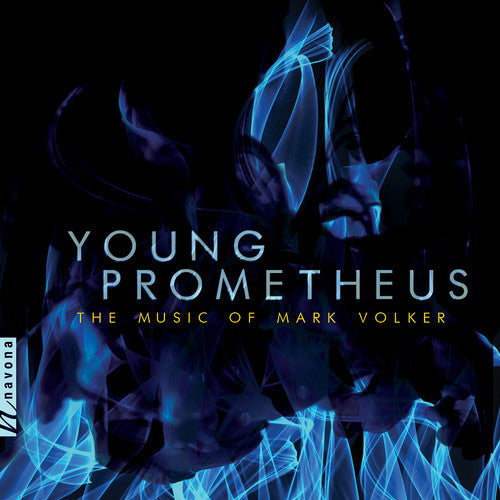 Volker / Luna Nova Ensemble / Klefstad: Young Prometheus