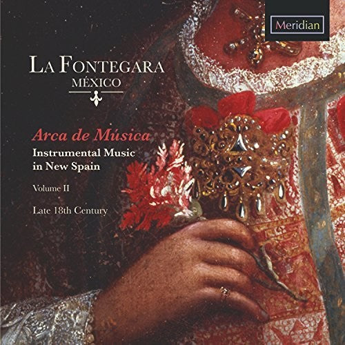 Bach, J.C. / La Fontegara Mexico: Instrumental Music in New Spain 2